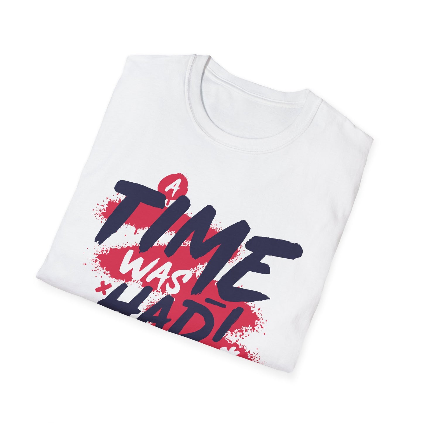 Unisex Softstyle T-Shirt - "A Time Was Had!"
