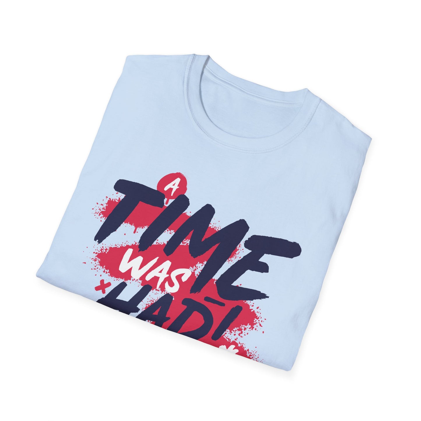 Unisex Softstyle T-Shirt - "A Time Was Had!"