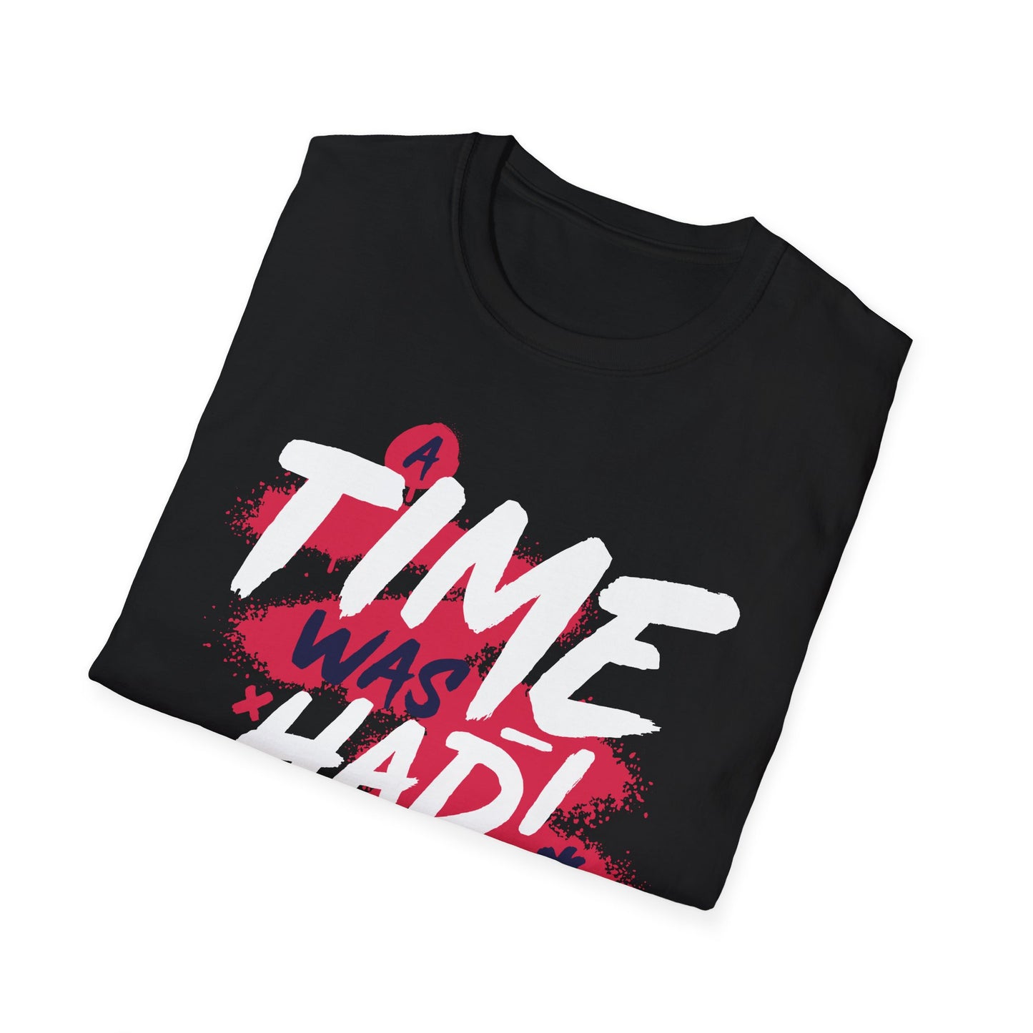 Unisex Softstyle T-Shirt - "A Time Was Had!"