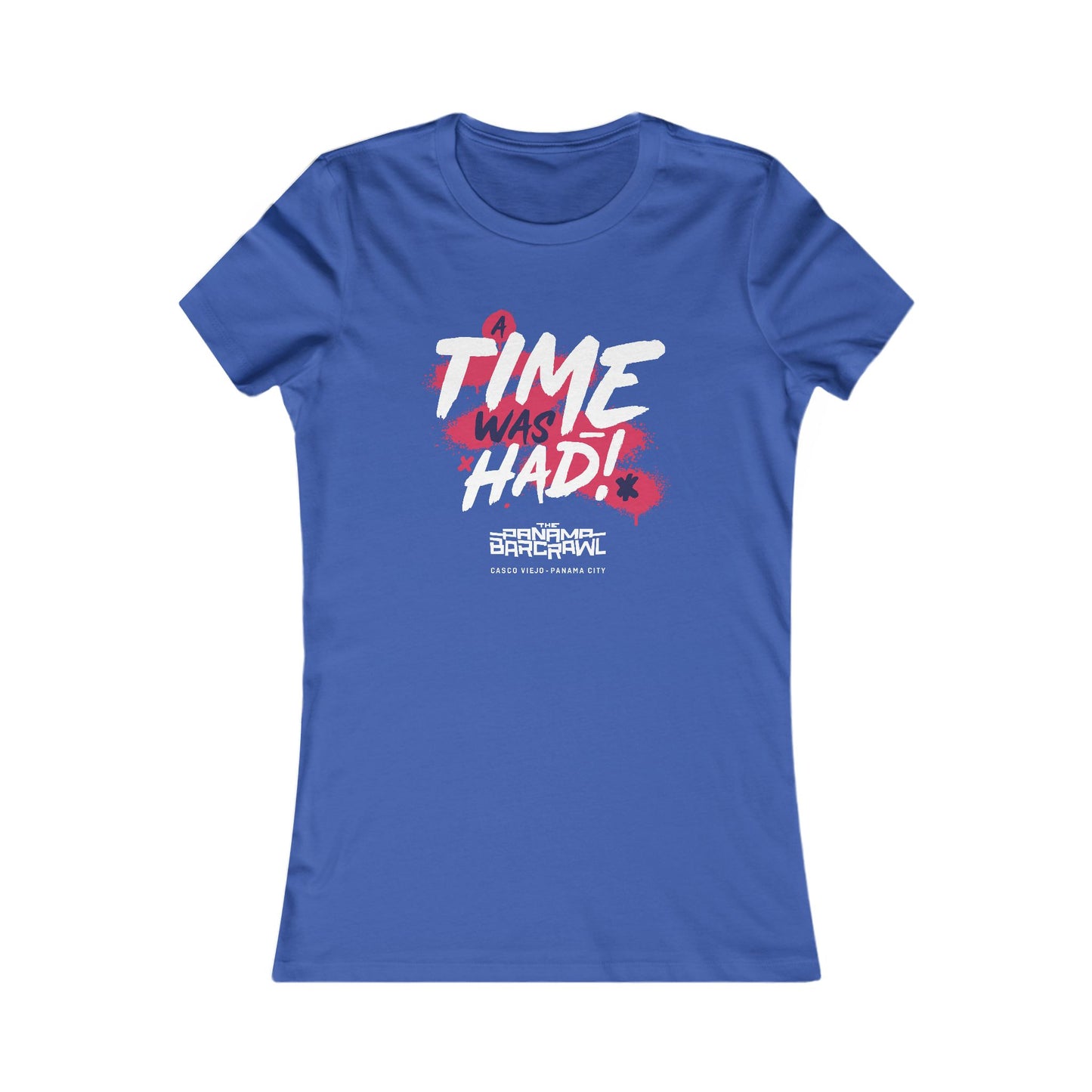 Women's Favorite Tee - "A Time Was Had!"