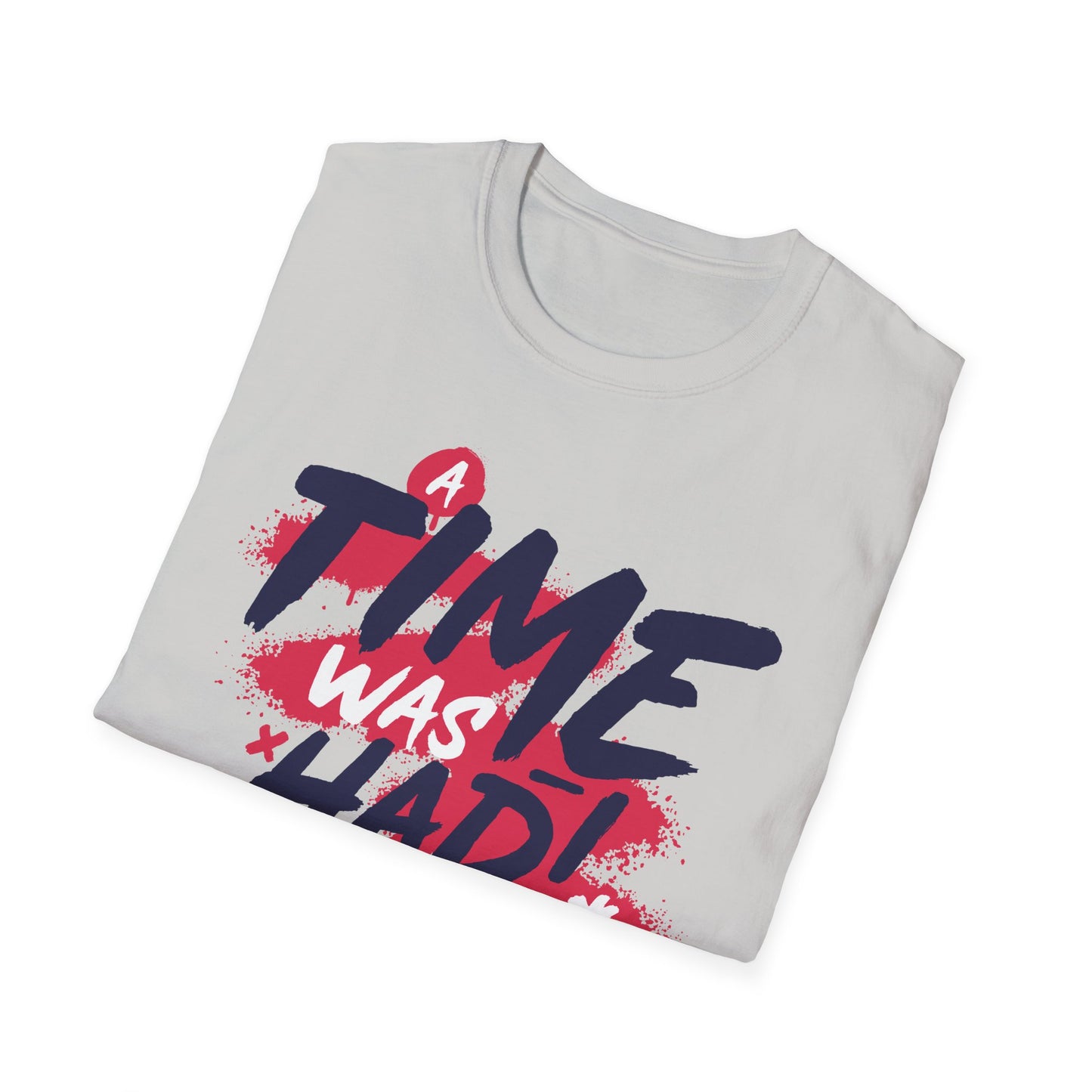 Unisex Softstyle T-Shirt - "A Time Was Had!"